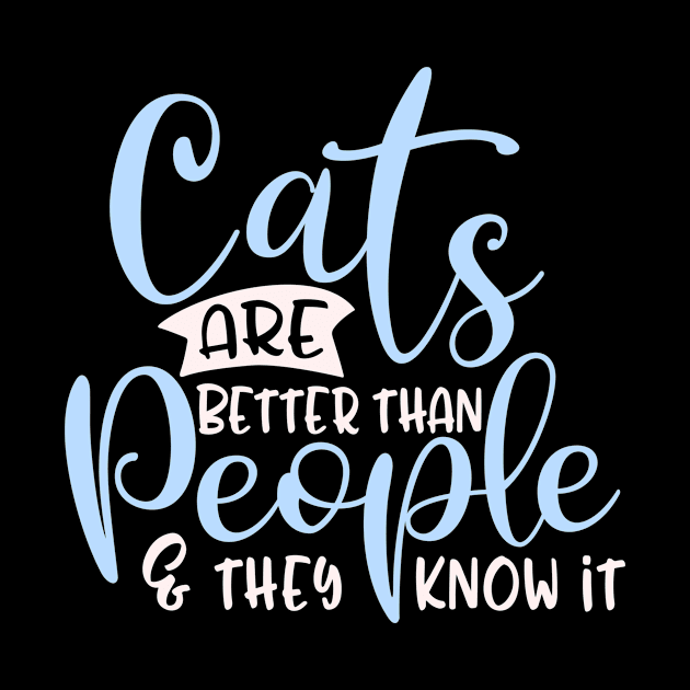 Funny Cat Saying Design, Cats Better Than People by Monday Cattitude