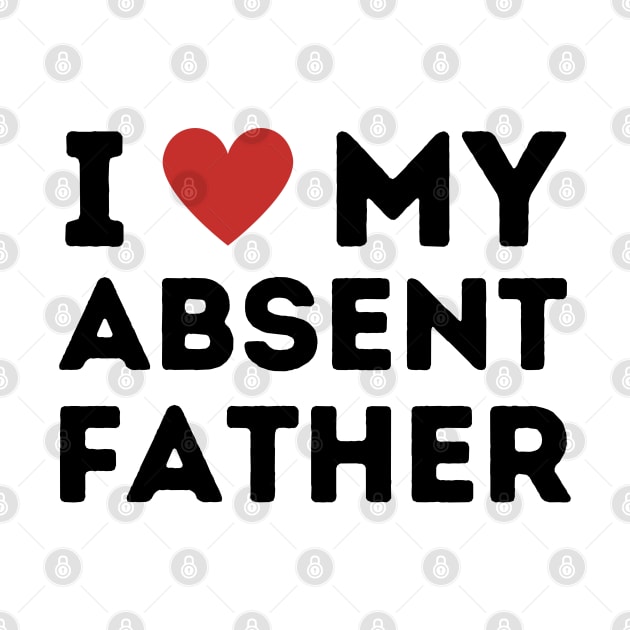 I Love My Absent Father by Mojakolane