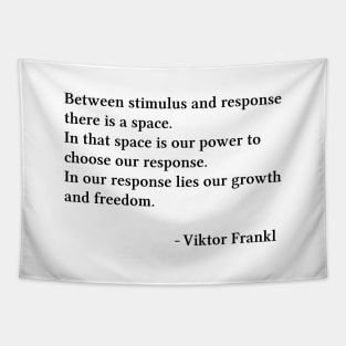 Between Stimulus And Response, Viktor Frankl Quote, Tapestry