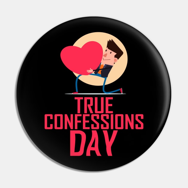 15th March - True Confessions Day Pin by fistfulofwisdom