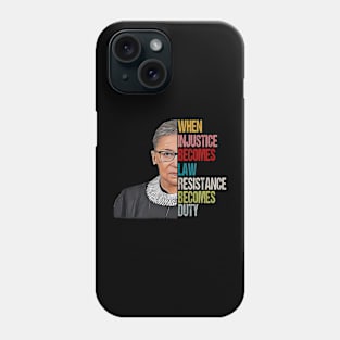 when injustice becomes law resistance becomes duty Phone Case