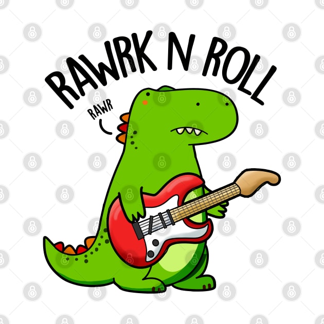 Rawrk And Roll Cute Rocker Dinosaur Pun by punnybone