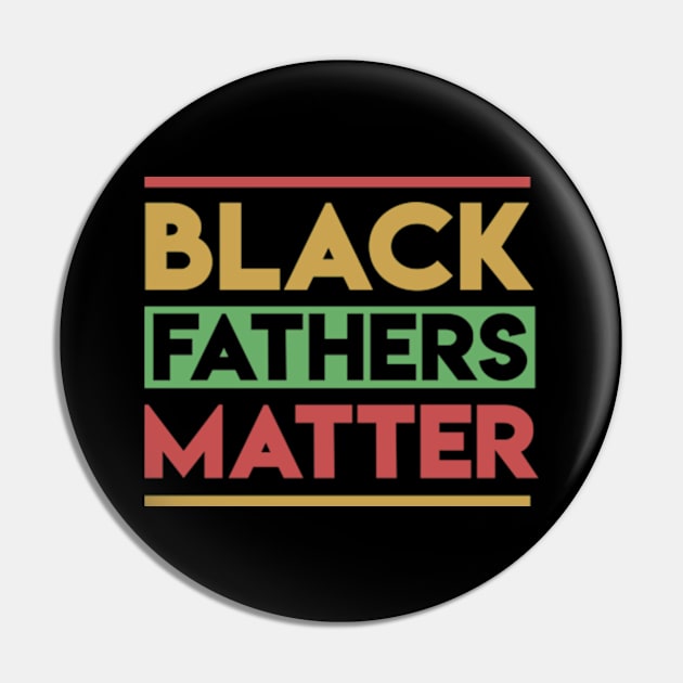 Black Fathers Matter Pin by deadright