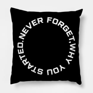 Never Forget Why You Started Mens Black Tshirt Pillow