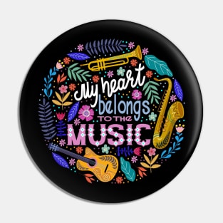 My heart belongs to the music Pin