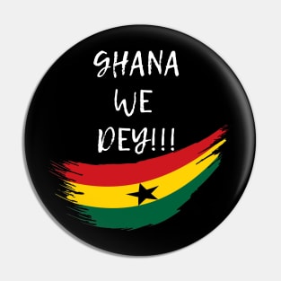 Ghana We Dey Pin