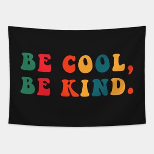 Be Cool Be Kind Tapestry