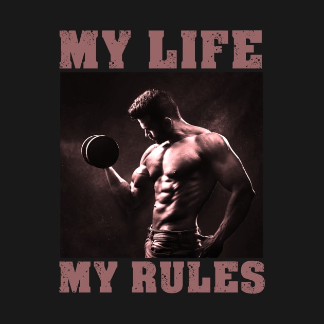 My life my rules by AnjPrint