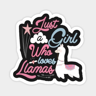 Just a Girl Who Loves Llamas , Cute Llama Shirt, Funny Llama Shirt, Funny Graphic Tees for Wo Magnet