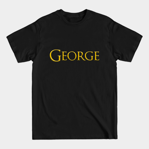 Discover George Male Name Gold On Dark - George - T-Shirt