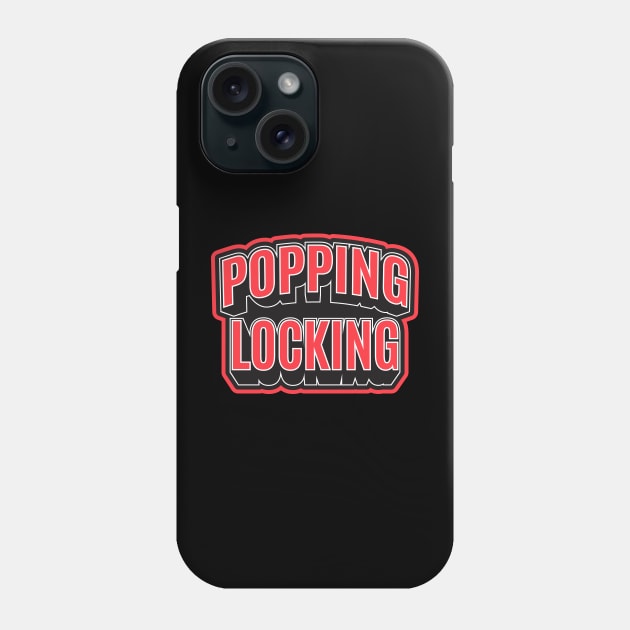 Popping and Locking - Breakdance -  B-Boys and B-Girls Phone Case by Boogosh