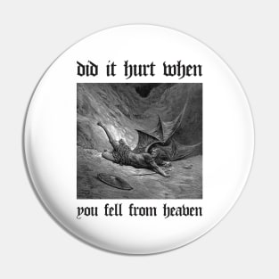 did it hurt when you fell from heaven? Pin