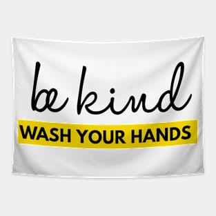 Be Kind Wash Your Hands | Motivation Tapestry