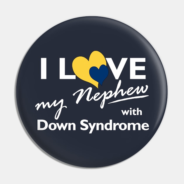 Love for Down Syndrome Nephew Pin by A Down Syndrome Life