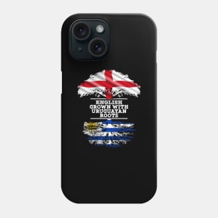 English Grown With Uruguayan Roots - Gift for Uruguayan With Roots From Uruguay Phone Case