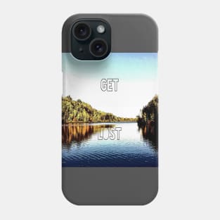 Get Lost (on the water) Phone Case