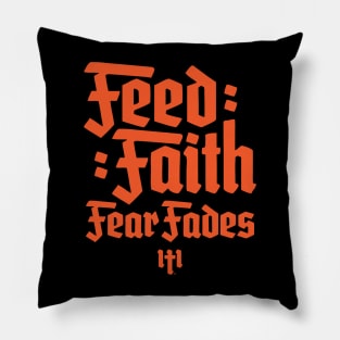 FEED FAITH FEAR FADES - MUSTARD Pillow