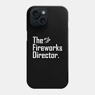 Fireworks Director 4th Of July Crew Phone Case