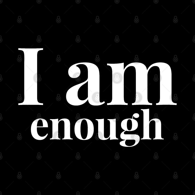 Christian Shirts I Am Enough - Christian by ChristianShirtsStudios