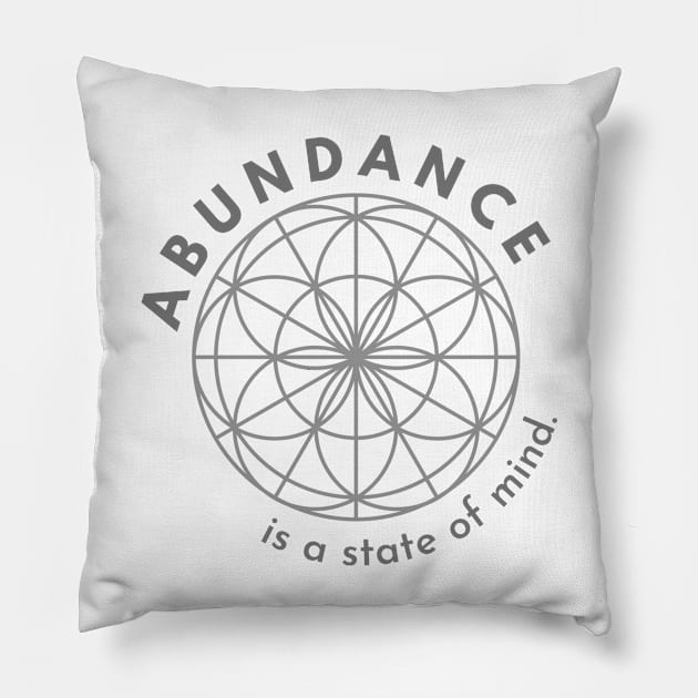 Abundance is a State of Mind Pillow by tnts