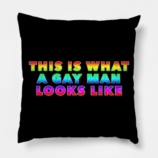 This is What a Gay Man Looks Like in Rainbow Text Pillow