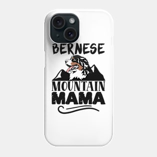 Bernese mountain mama Phone Case