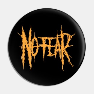 No Fear Pin