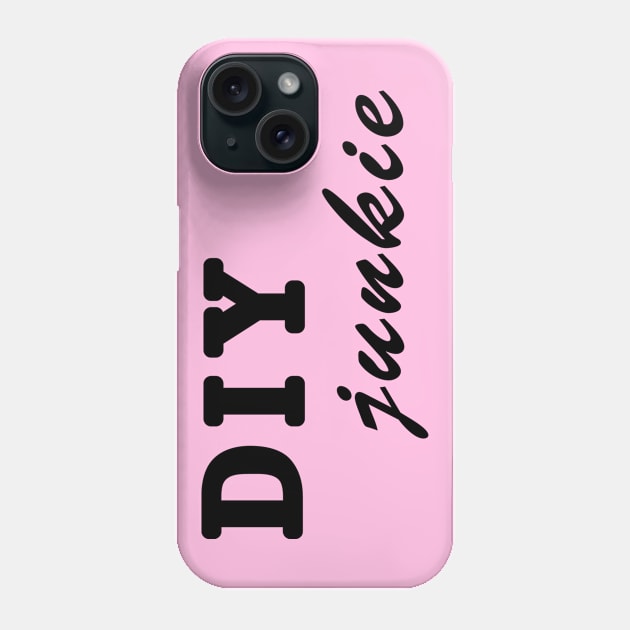 DIY JUNKIE Phone Case by Nosa rez