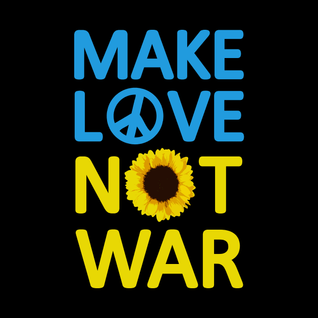 Make Love Not War Sunflower Ukrainian I Stand' With Ukraine by fadi1994