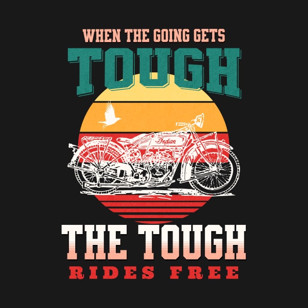 The Tough Rides Free Inspirational Quote Phrase Text by Cubebox