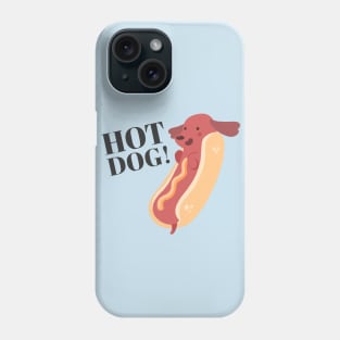 Hot Dog! Phone Case