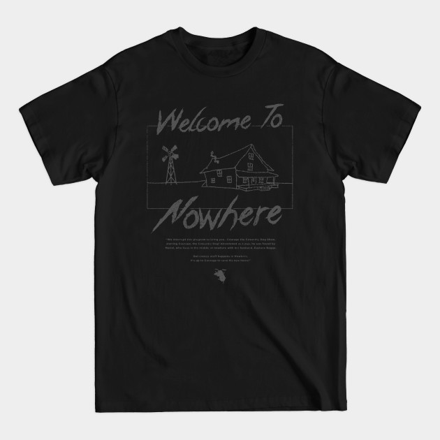 Welcome To Nowhere - Courage The Cowardly Dog - T-Shirt