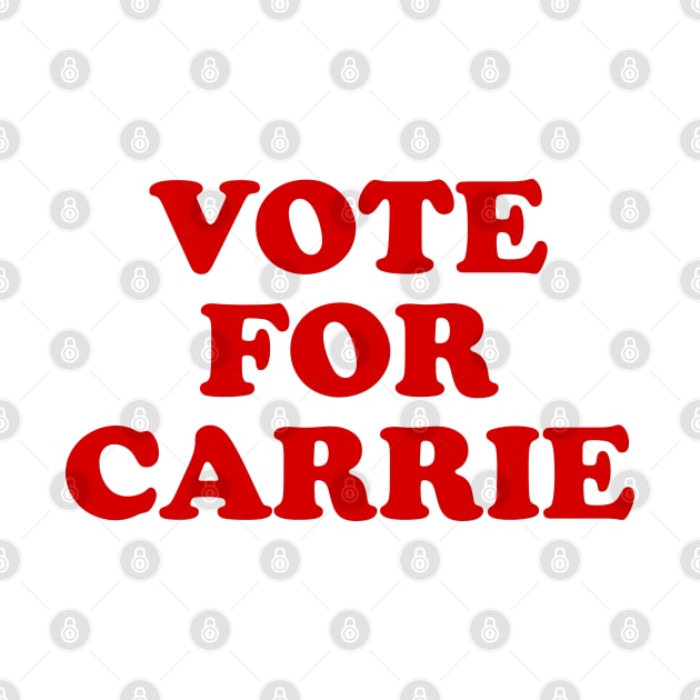 Vote for Carrie by Solenoid Apparel