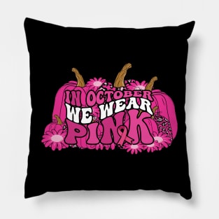 In October We Wear Pink flower groovy Pumpkin Breast Cancer Awareness Ribbon Cancer Ribbon Cut Pillow