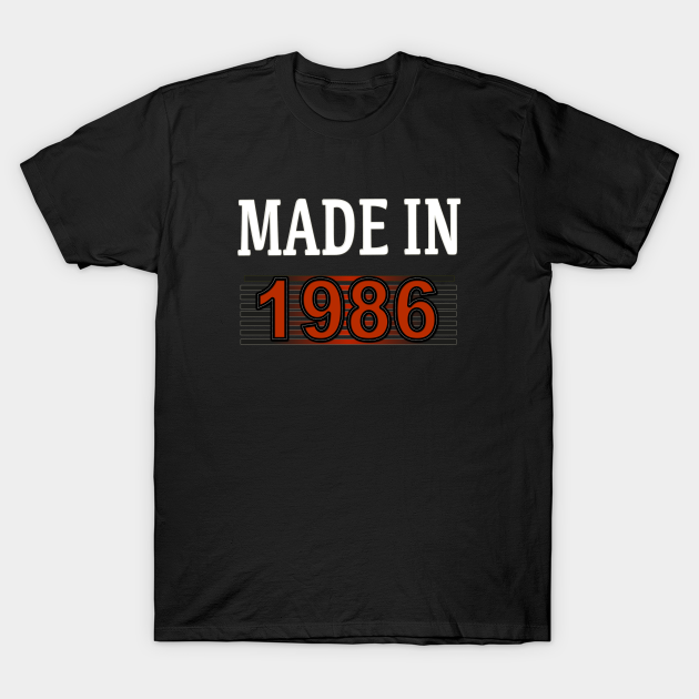 Discover Made in 1986 - Made In 1986 - T-Shirt