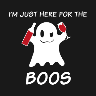 I'm just here for the boos Funny Wine Lover Halloween Merch T-Shirt