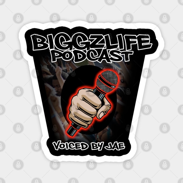 #Biggzlife Podcast Voiced By: Jae Magnet by SkorpSZNWear