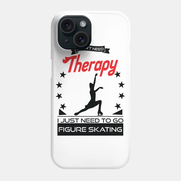 Figure Skating - Better Than Therapy Gift For Figure Skaters Phone Case by OceanRadar