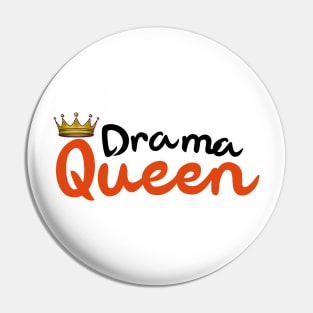 Drama Queen Tees Pin