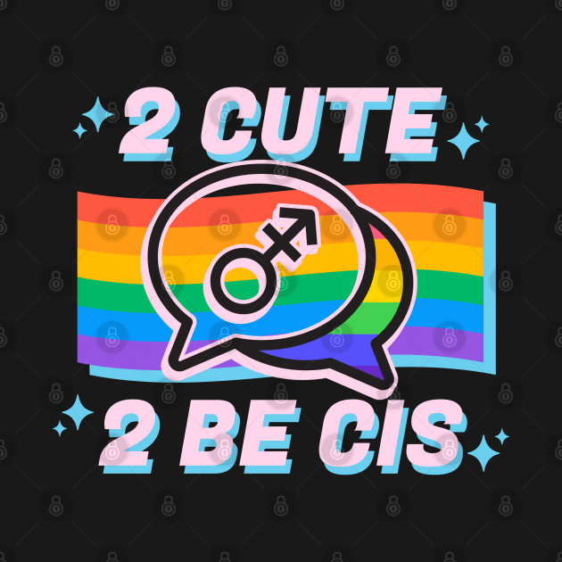 2 Cute 2 Be Cis by Ghoulverse