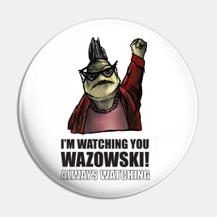 I'm watching you Wazowski! Pin