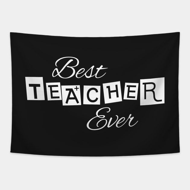 Best Teacher Ever Tapestry by GreazyL