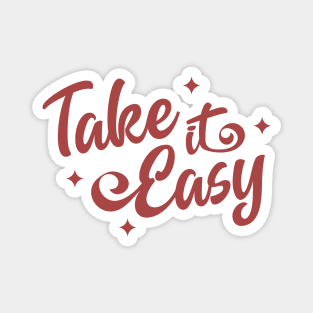 Take It Easy | Inspirational Quote Magnet