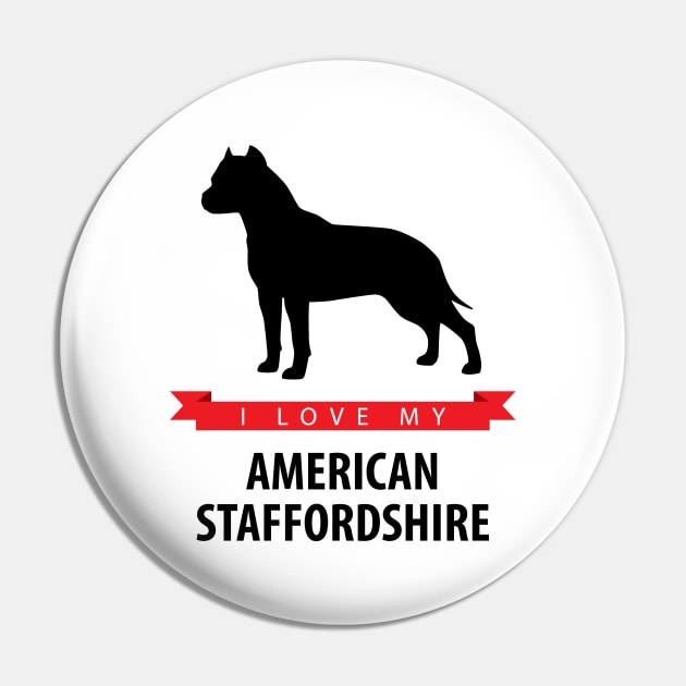 I Love My American Staffordshire Terrier Pin by millersye