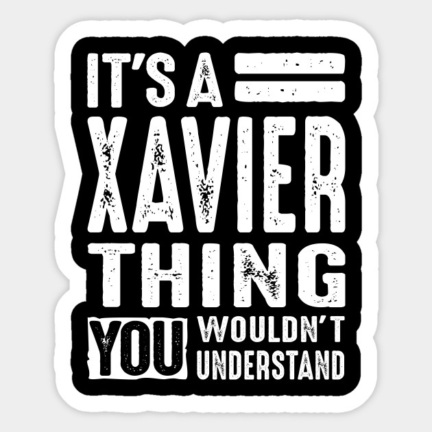Xavier Personalized Name Birthday Gift Xavier Sticker Teepublic