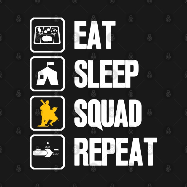 Eat Sleep Squad Repeat by CCDesign