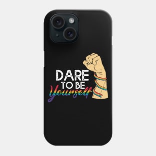 Dare To be Youself awareness Gay Pride LGBT Phone Case