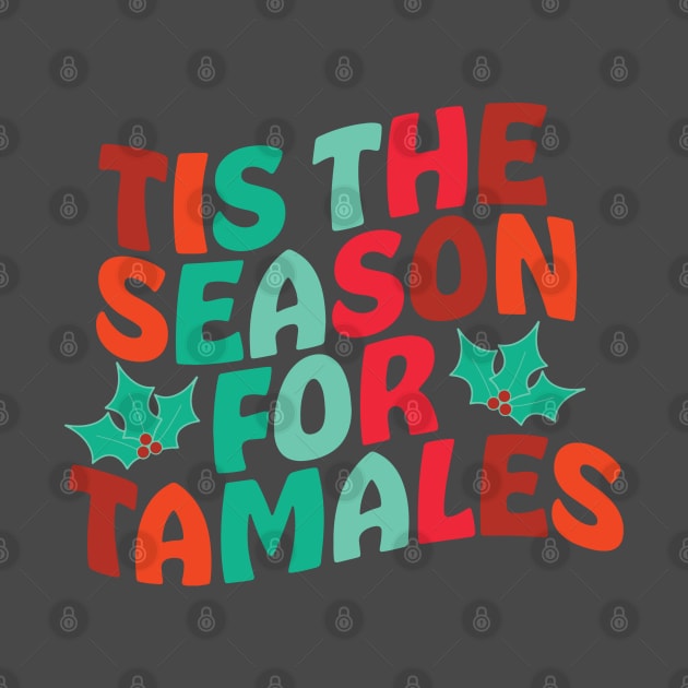 Tis the Season for Tamales by tmiranda85