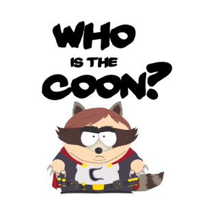 Who is the Coon? T-Shirt