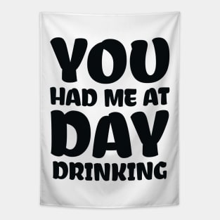 You Had Me At Day Drinking Tapestry